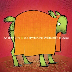 Bird, Andrew - Mysterious Production ...