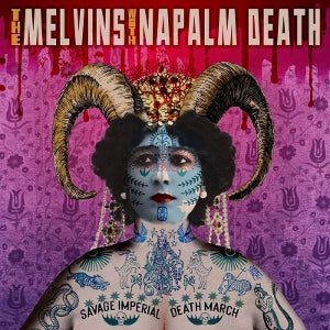 Melvins & Napalm Death - Savage Imperial Death ...