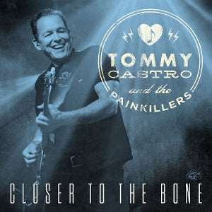 Castro, Tommy - Closer To the Bone