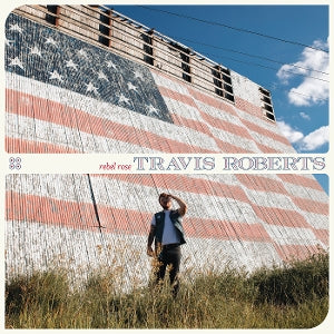 ROBERTS, TRAVIS - REBEL ROSE