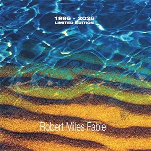 Miles, Robert - Fable (1996-2026)