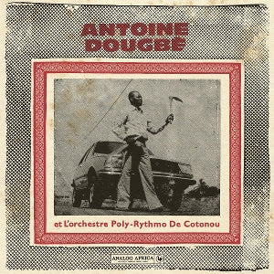 Dougbe, Antoine - Et L'orchestre Poly-Ry...