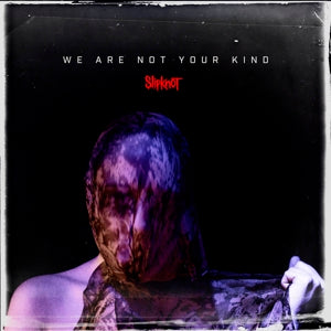 Slipknot - We Are Not Your Kind (Compact Disc)