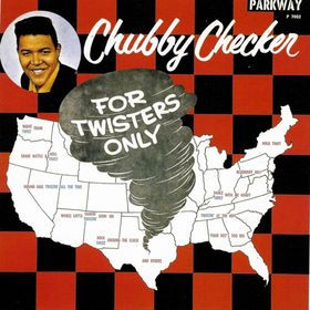Checker, Chubby - For Twisters Only
