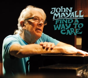 Mayall, John - Find a Way To Care