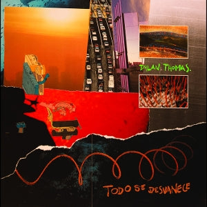 Thomas, Dylan - Todo Se Desvanece