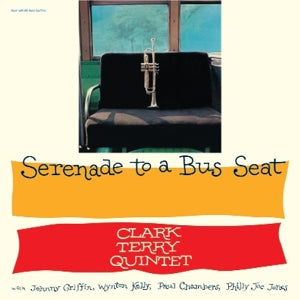 TERRY, CLARK -QUINTET- - SERENADE TO A BUS SEAT