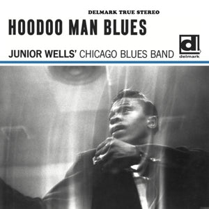 Wells, Junior - Hoodoo Man Blues