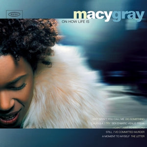 Gray, Macy - On How Life is