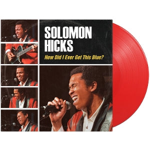 HICKS, SOLOMON - HOW DID I EVER GET THIS BLUE