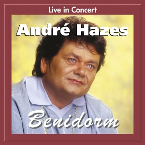 Hazes, Andre - Live In Concert Benidorm