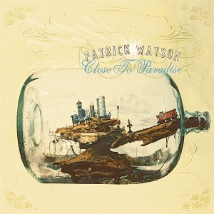 Watson, Patrick - Close To Paradise
