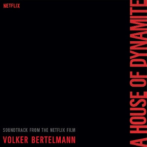 BERTELMANN, VOLKER - A HOUSE OF DYNAMITE