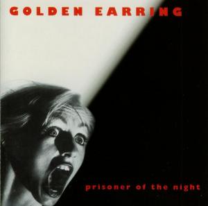 Golden Earring - Prisoner of the Night (Compact Disc)