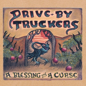 DRIVE-BY TRUCKERS - A BLESSING AND A CURSE