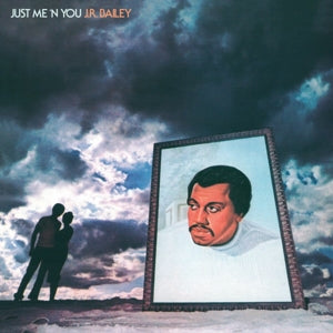 Bailey, J.R. - Just Me 'N' You