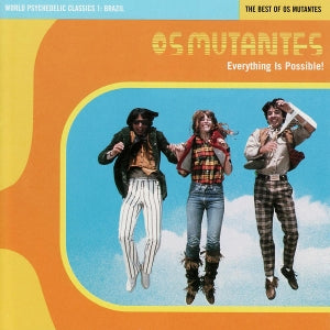 Os Mutantes - Everything is Possible...