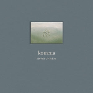 Broeder Dieleman - Komma