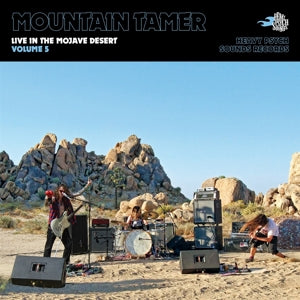 MOUNTAIN TAMER - LIVE IN THE MOJAVE DESERT - VOLUME 5