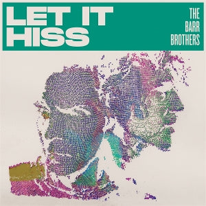 Barr Brothers - Let It Hiss (Compact Disc)