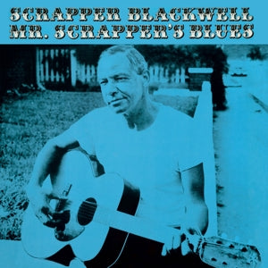 Blackwell, Scrapper - Mr. Scrapper's Blues