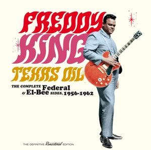 King, Freddie - Texas Oil-the Complete... (Compact Disc)