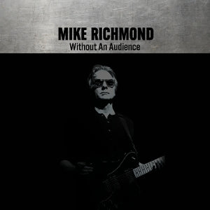 Richmond, Mike - Without an Audience