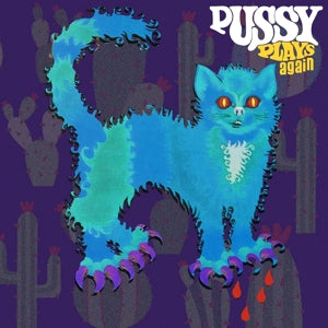 PUSSY - PUSSY PLAYS
