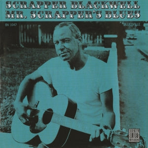 BLACKWELL, SCRAPPER - MR. SCRAPPER'S BLUES
