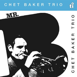 Chet Baker Trio - Mr. B
