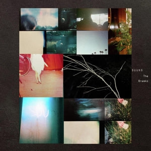 SUUNS - THE BREAKS