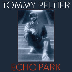 Peltier, Tommy - Echo Park (the 70's Se...
