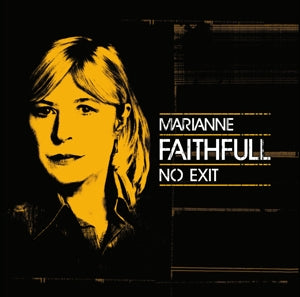 FAITHFULL, MARIANNE - NO EXIT
