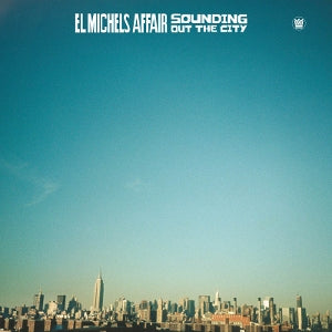 El Michels Affair - Sounding Out the City
