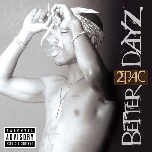 2pac - Better Dayz (Compact Disc)