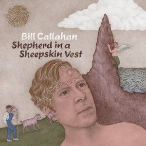 Callahan, Bill - Shepherd In a Sheepski...