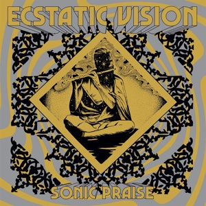ECSTATIC VISION - SONIC PRAISE