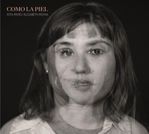 Payes, Rita & Elisabet... - Como La Piel