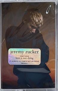 Zucker, Jeremy - Love is Not Dying (Music Cassette)