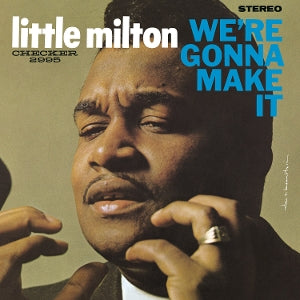 Little Milton - We're Gonna Make It