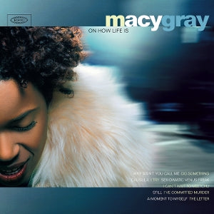 Gray, Macy - On How Life is