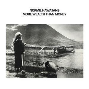 NORMIL HAWAIIANS - MORE WEALTH THAN MONEY