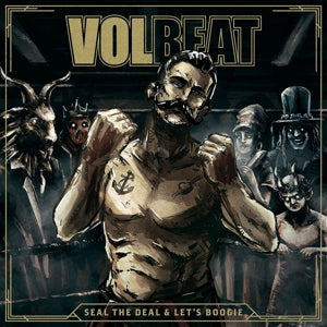 Volbeat - Seal the Deal & Le...