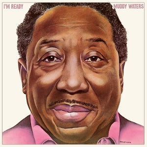 MUDDY WATERS - I'M READY