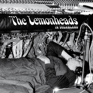 LEMONHEADS - LEMONHEADS IN DREAMLAND