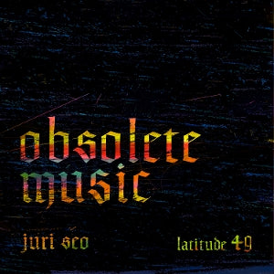 SEO, JURI - ANNOUNCING OBSOLETE MUSIC