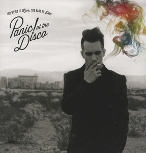 Panic At the Disco - Too Weird To Live,Too ...