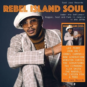 Soul Jazz Records Pres... - Rebel Island Soul Unde...