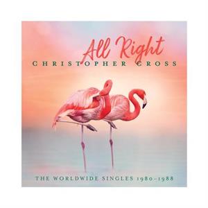 Cross, Christopher - All Right: the Worldwide