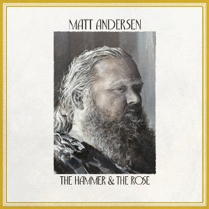 ANDERSEN, MATT - HAMMER & THE ROSE